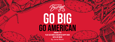 Go Big Go American @ Stock Burger Co.