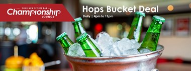Hops Bucket Deal @  The Championship Lounge       