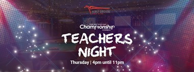 Teacher’s Night @ The Championship Lounge  