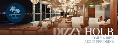Dizzy Hours @ VERTIGO Lounge Bar 
