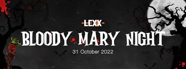 Bloody Mary Night @ Lexx