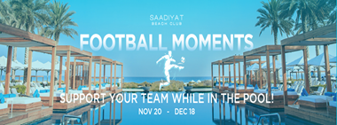 Football Moments @ Saadiyat Beach Club 