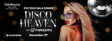 Disco Heaven NYE 2023 Gala Dinner @ The Westin Abu Dhabi