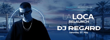 La Loca Pool Party feat. DJ Regard @ Saadiyat Beach Club