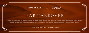 Bar Takeover - By Smoke and Mirrors @ Hidden Bar 