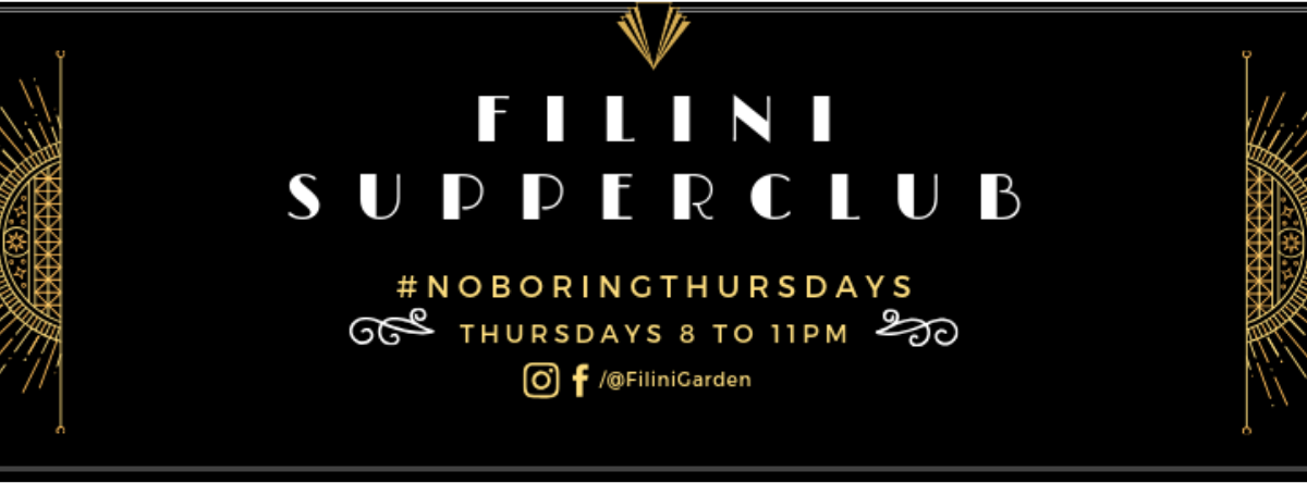 Filini Supper Club @ Filini Garden 